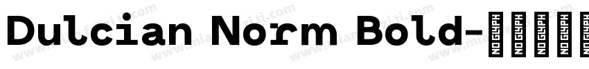 Dulcian Norm Bold字体转换